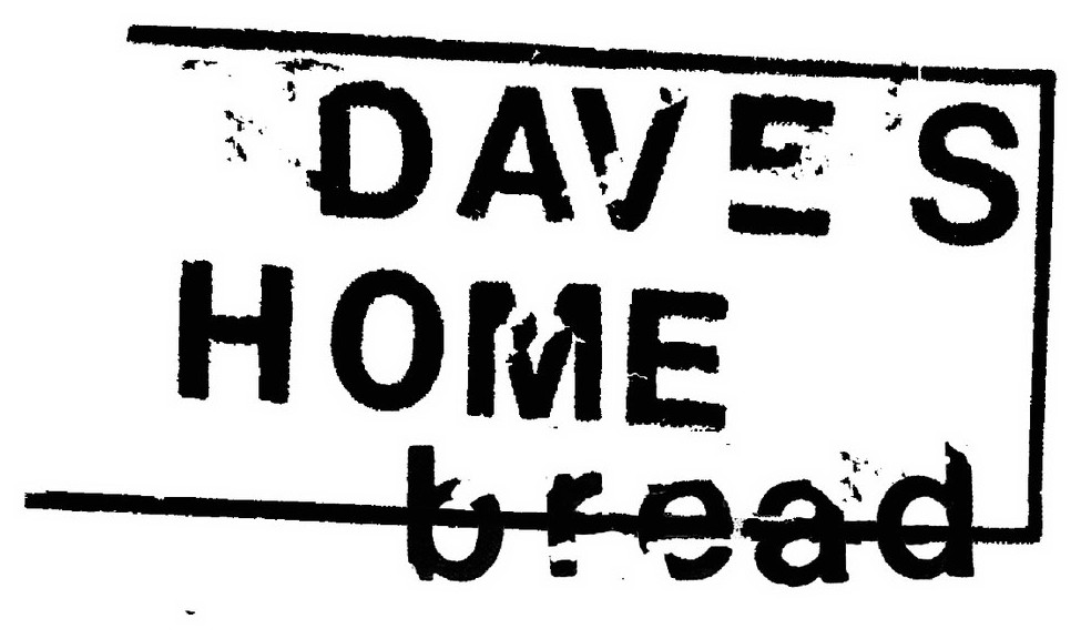 Dave's Home Bread